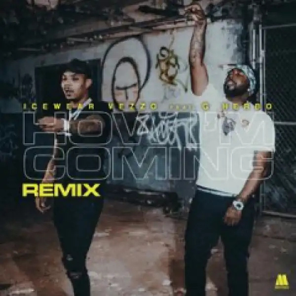 Icewear Vezzo - How I’m Coming (Remix) Ft. G Herbo